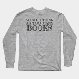 No Such Thing Long Sleeve T-Shirt